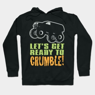 LETS GET READY TO CRUMBLE Hoodie